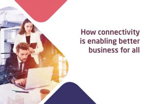 Connectivity enabling better business Image