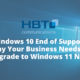 Windows 10 End of Support: Why Your Business Needs to Upgrade to Windows 11 Now